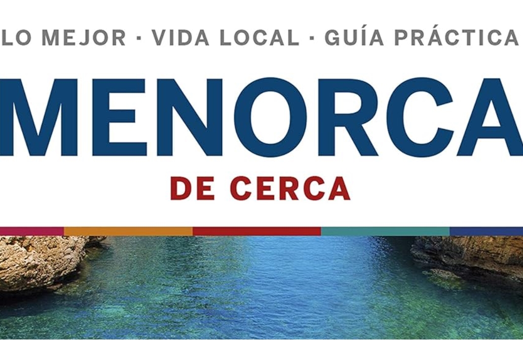 ¡Descubre Menorca como nunca con las mejores guías de Menorca: pasaporte a una aventura inolvidable 